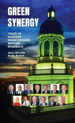 Green Synergy, Tales of Success from Former Baylor Students - Jerry Hill with Rusty Burson - cover