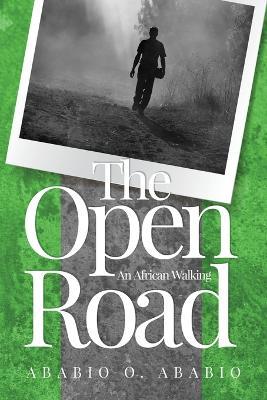The Open Road: An African Walking - Ababio O Ababio - cover
