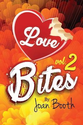 Love Bites: Vol. 2 - Joan Booth - cover