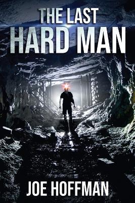 The Last Hard Man - Joe Hoffman - cover