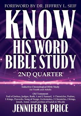 Know His Word Bible Study: 2nd Quarter - Jennifer B Price - cover