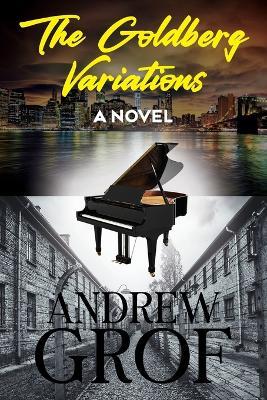 The Goldberg Variations - Andrew Grof - cover