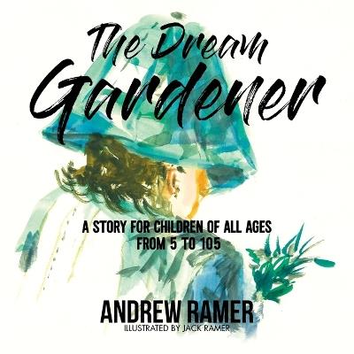 The Dream Gardener - Andrew Ramer - cover