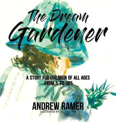 The Dream Gardener - Andrew Ramer - cover