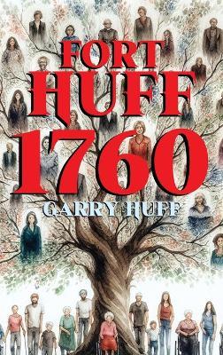 Fort Huff 1760 - Garry Huff - cover