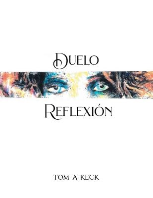 Duel Reflection (Spanish Edition) - Tom A Keck - cover