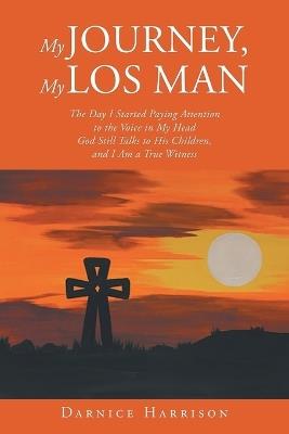 My Journey, My Los Man - Darnice Harrison - cover