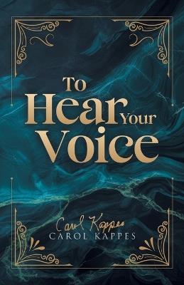To Hear Your Voice - Carol Kappes - cover