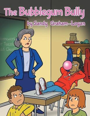 The Bubblegum Bully - Sandra Graham - cover