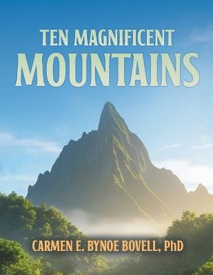 Ten Magnificent Mountains - Carmen E Bynoe Bovell - cover