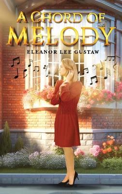 A Chord of Melody - Eleanor Lee Gustaw - cover