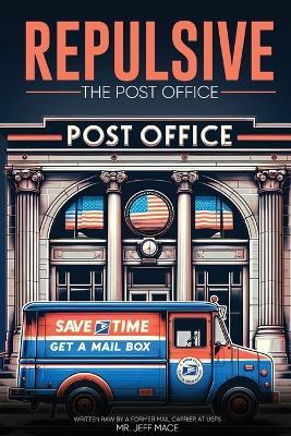 Repulsive - The Post Office - Jeff Mace - cover