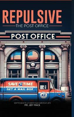 Repulsive - The Post Office - Jeff Mace - cover
