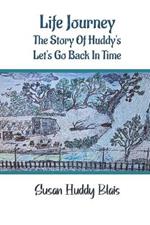 Life Journey: The Story of Huddy's Let's go back in time