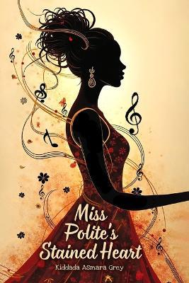 Miss Polite's Stained Heart - Kiddada Asmara Grey - cover