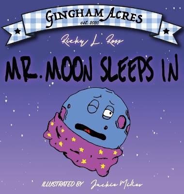 Mr. Moon Sleeps In - Ricky L Ross - cover