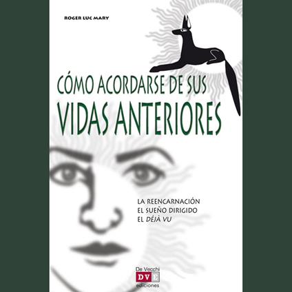 Cómo acordarse de sus vidas anteriores