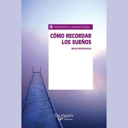 Cómo recordar los sueños