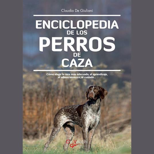 Enciclopedia de los perros de caza