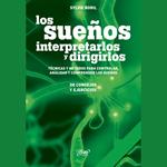 Los sueños: interpretarlos y dirigirlos