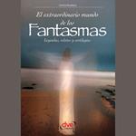 El extraordinario mundo de los fantasmas