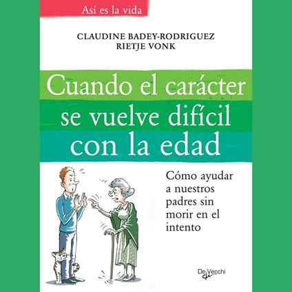 Cuando el carácter se vuelve difícil con la edad