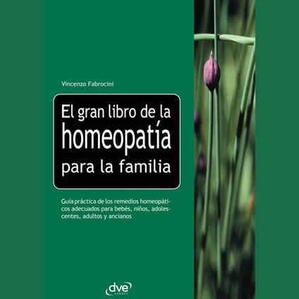 El gran libro de la homeopatía para la familia