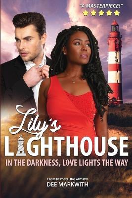 Lily's Lighthouse: In the darkness, love lights the way - Dee Markwith - cover