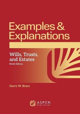 Examples & Explanations for Wills, Trusts, and Estates - Gerry W Beyer - cover