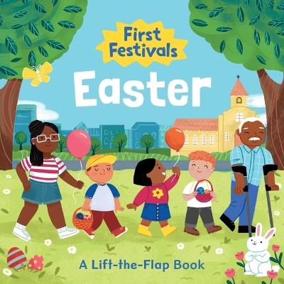 First Festivals: Easter: A Lift-The-Flap Book - cover