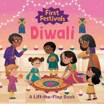 First Festivals: Diwali: A Lift-The-Flap Book - cover