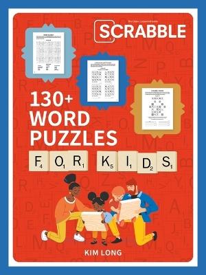Scrabble: 130+ Word Puzzles for Kids - Kim Long - cover
