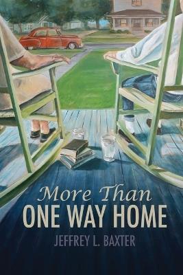 More Than One Way Home - Jeffrey L Baxter - cover
