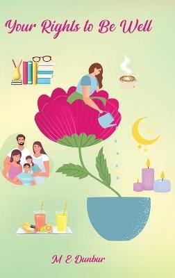 Your Rights to be Well - M E Dunbar - cover