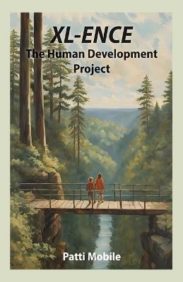 XL-Ence: The Human Development Project - Patti Mobile - cover