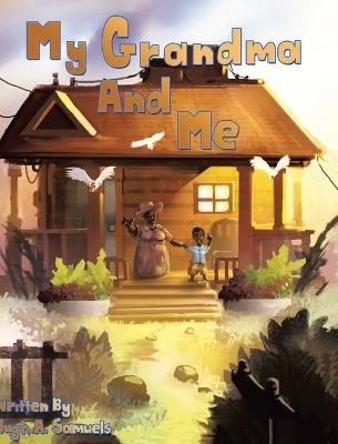 My Grandma And Me - Hugh A Samuels - cover