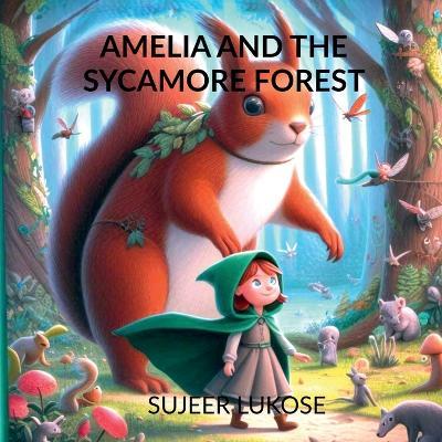 Amelia and the Sycamore Forest - Sujeer Lukose - cover