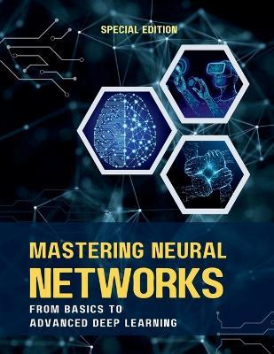 Mastering Neural Networks from Basics to Advanced Deep Learning - Madhuri Amit Sahu - cover