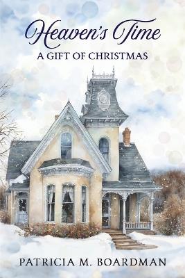 Heaven's Time - Patricia M Boardman - cover