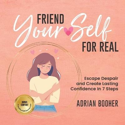 Friend Yourself For Real - Adrian Work Booher - cover