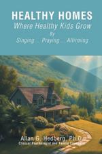 Healthy Homes: Where Healthy Kids Grow