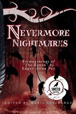 Nevermore Nightmares: Reimaginings of the Raven by Edgar Allan Poe