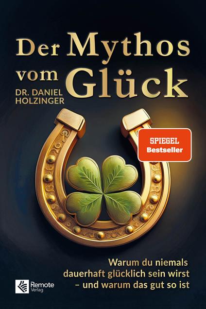 Der Mythos vom Glück