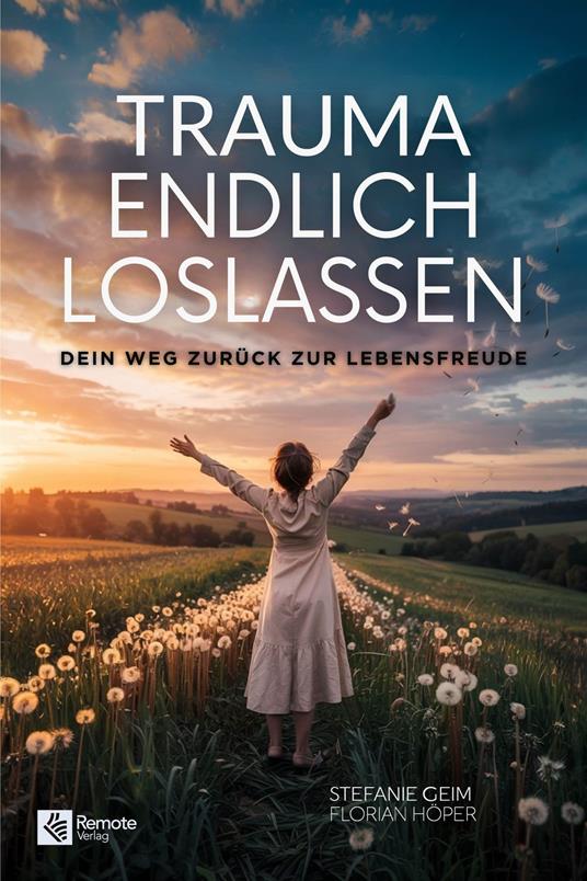 Trauma endlich loslassen