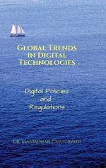Global Trends in Digital Technologies: Digital Policies and Regulations