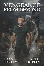 Vengeance from Beyond: Supernatural Suspense with Ghosts
