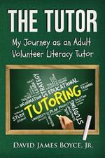 The Tutor: My Journey as an Adult Volunteer Literacy Tutor