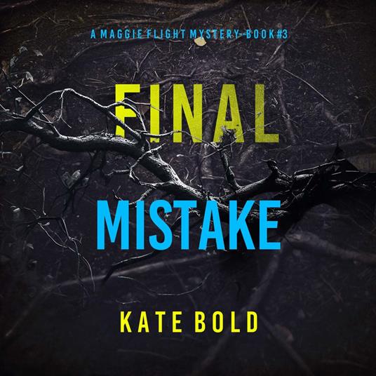 Final Mistake (A Maggie Flight Suspense Thriller—Book Three)