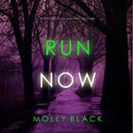 Run Now (A Serena Knox Suspense Thriller—Book Six)