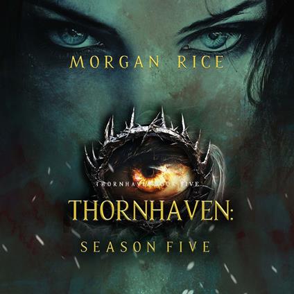 Thornhaven: Season Five (Book Five of the Thornhaven Series)